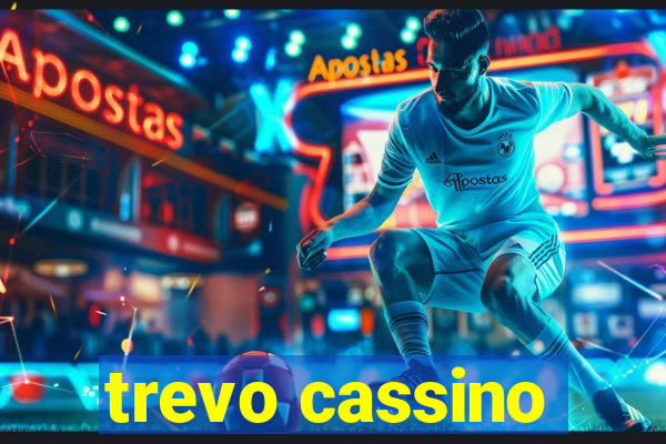 trevo cassino